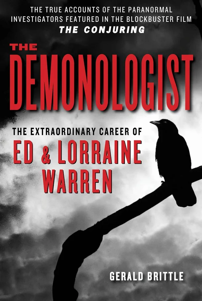 The Demonologist: The Extraordinary Career of Ed and Lorraine Warren