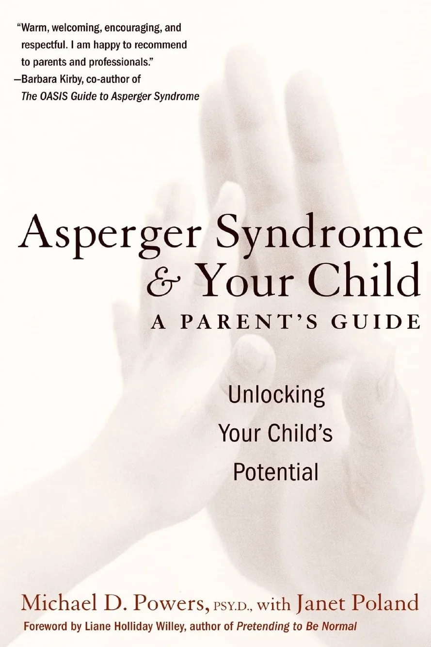 Asperger Syndrome and Your Child: A Parent's Guide
