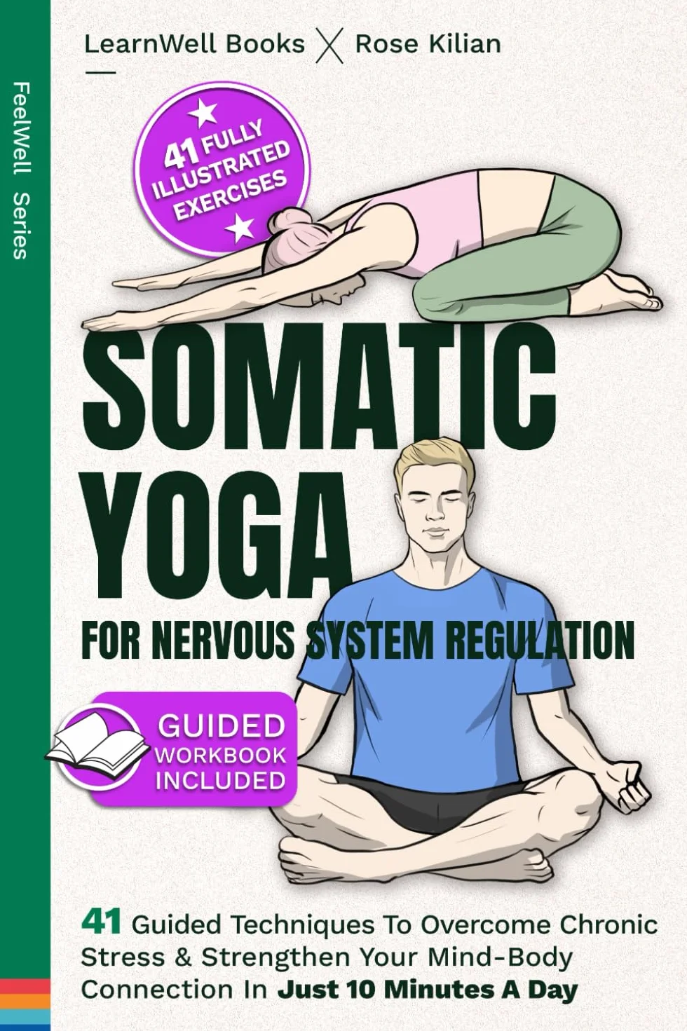 Somatic Yoga For Nervous System Regulation: 41 Guided Techniques To Overcome Chronic Stress & Strengthen Your Mind-Body Connection In Just 10 Minutes A Day: 2