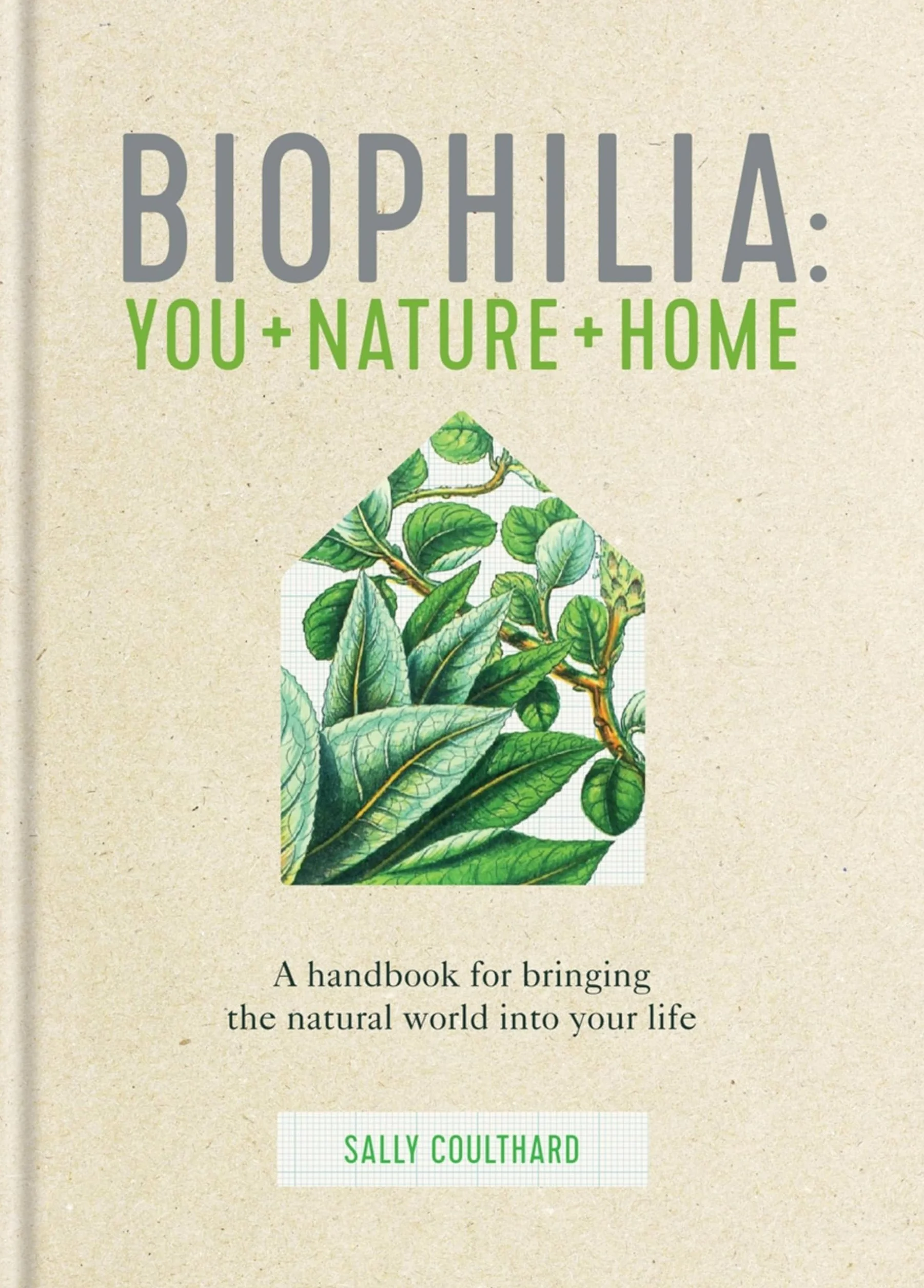 Biophilia: You + Nature + Home
