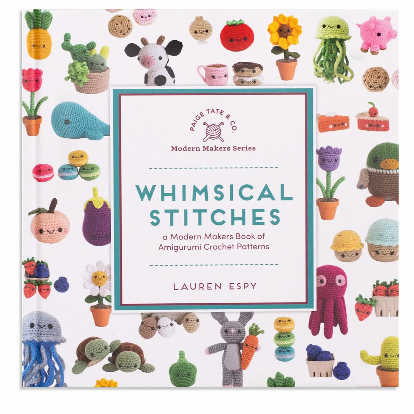 Whimsical Stitches: A Modern Makers Book of Amigurumi Crochet Patterns