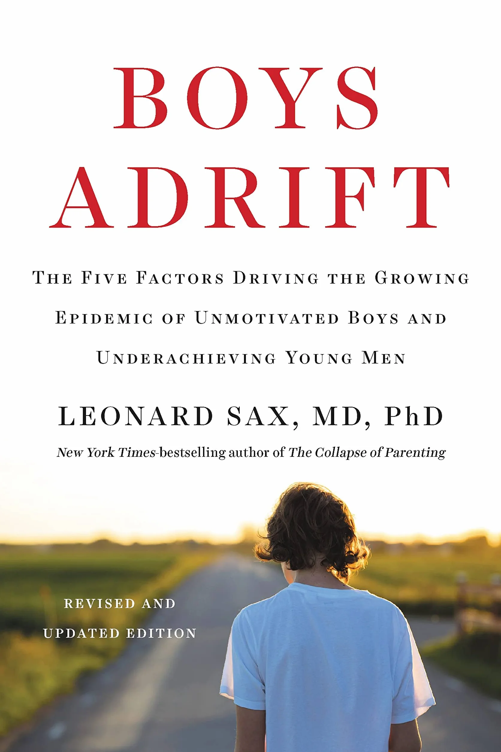 Boys Adrift: The Five Factors Driving the Growing Epidemic of Unmotivated Boys and Underachieving Young Men