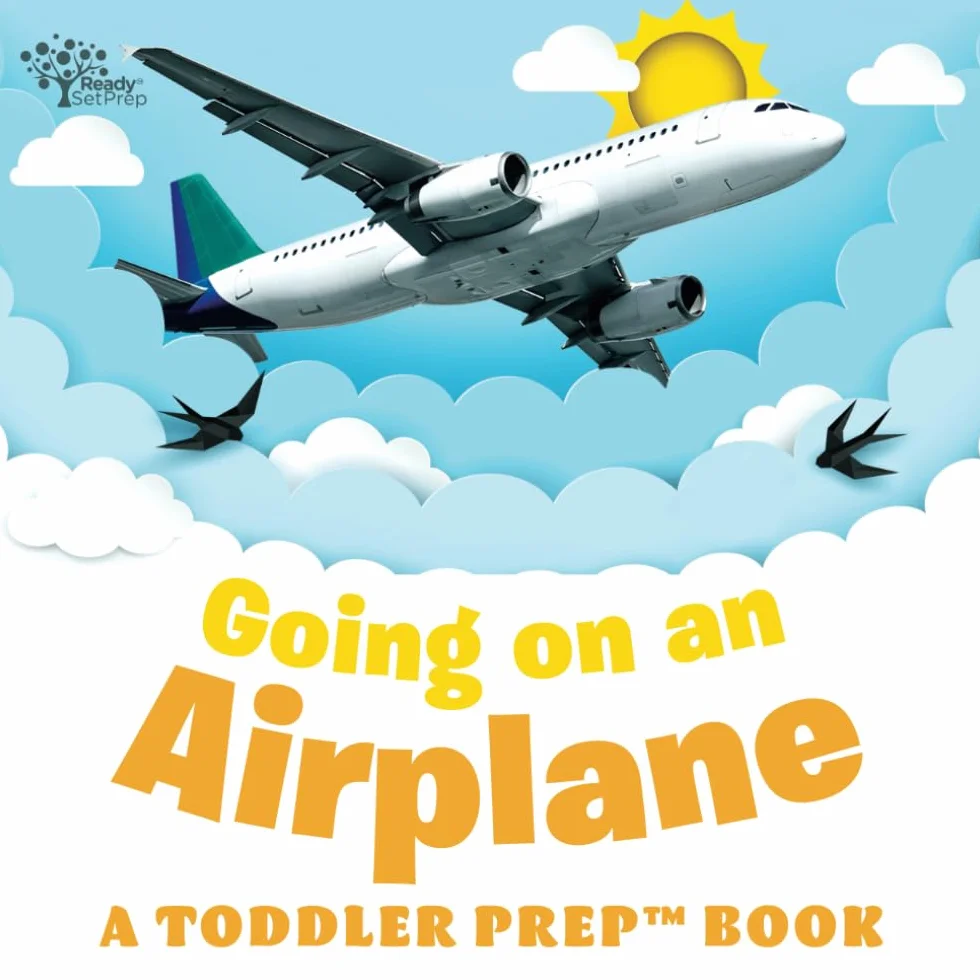 Going on an Airplane: A Toddler Prep Book