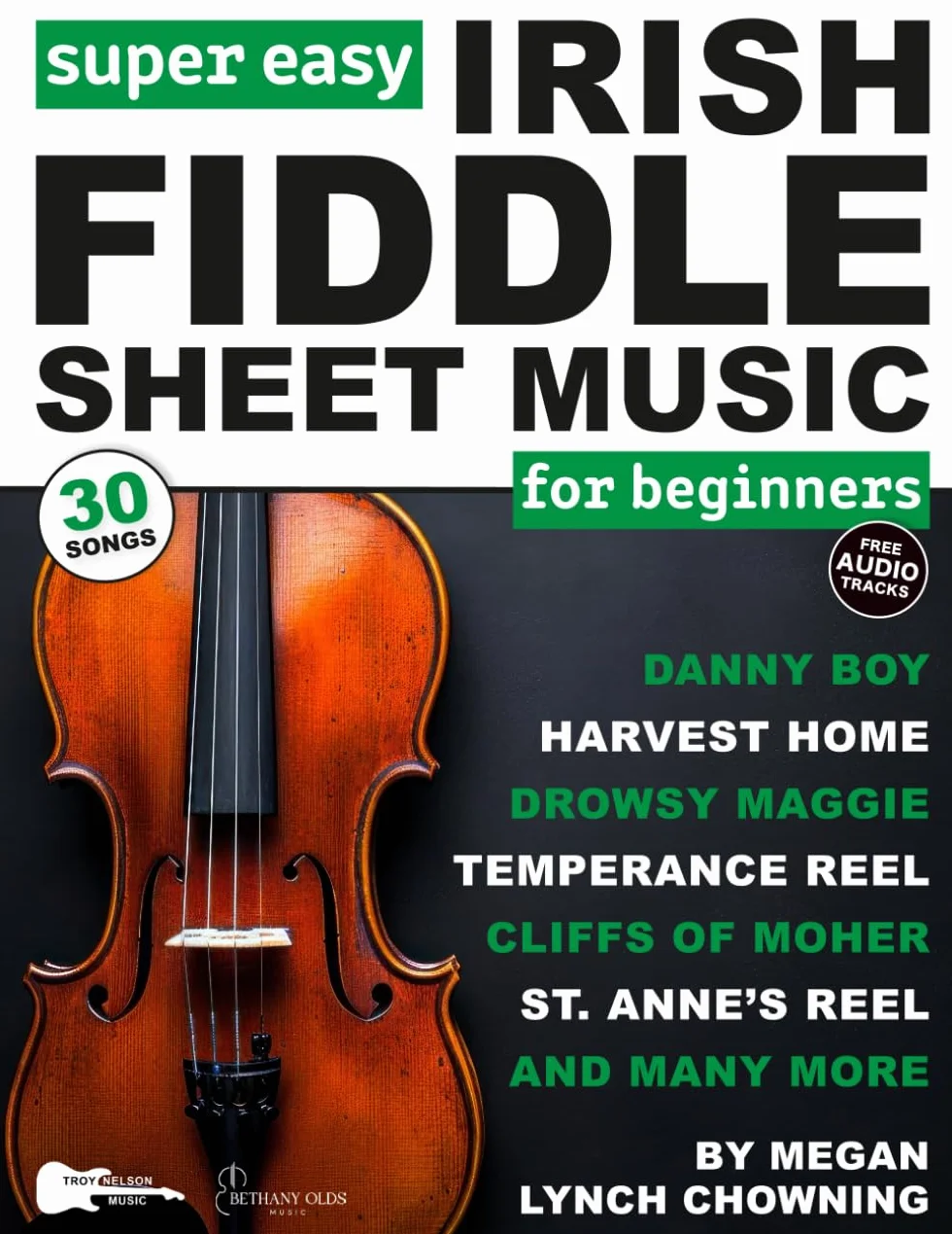 Super Easy Irish Fiddle Sheet Music for Beginners: 30 Popular Irish Folk Songs in Big Letter Notes, Fiddle TAB + FREE Audio—Danny Boy, St. Anne's Reel, and More!