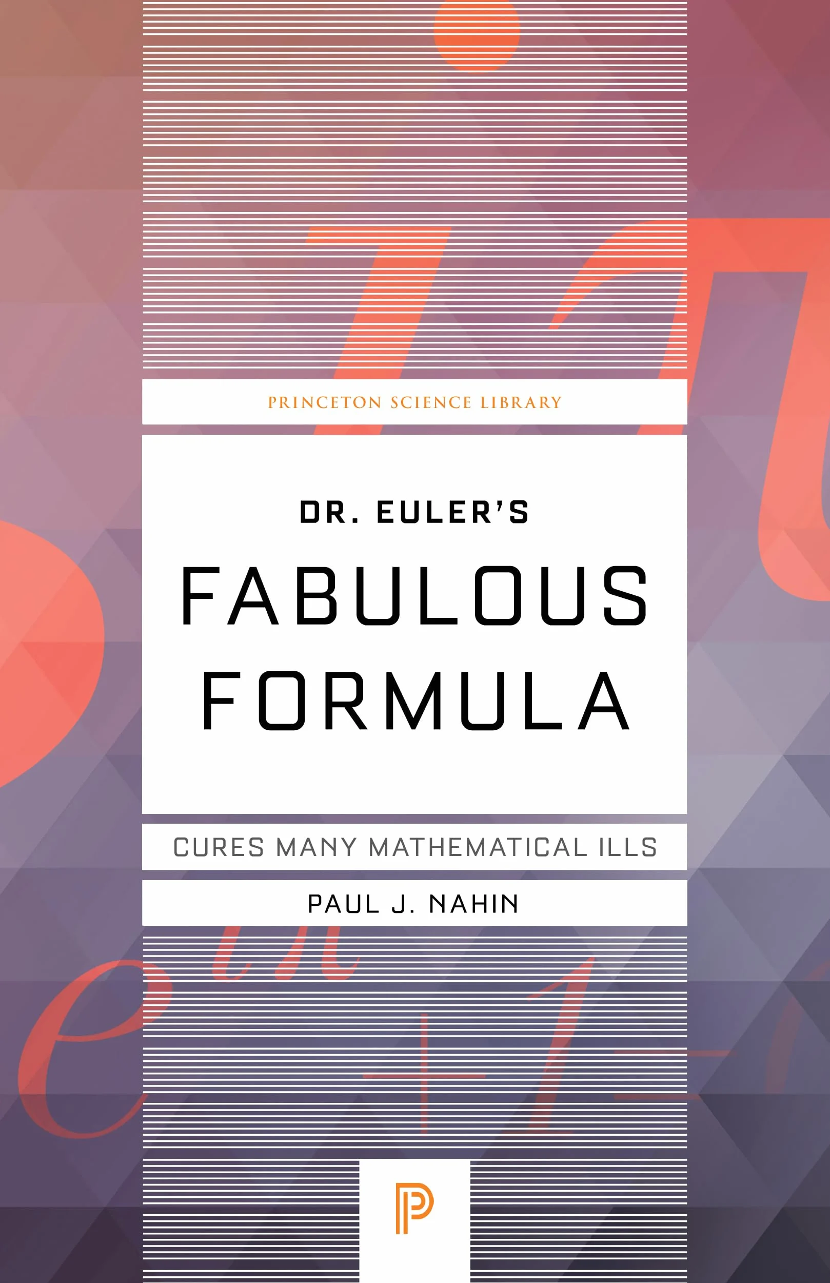 Dr. Euler's Fabulous Formula: Cures Many Mathematical Ills: 52
