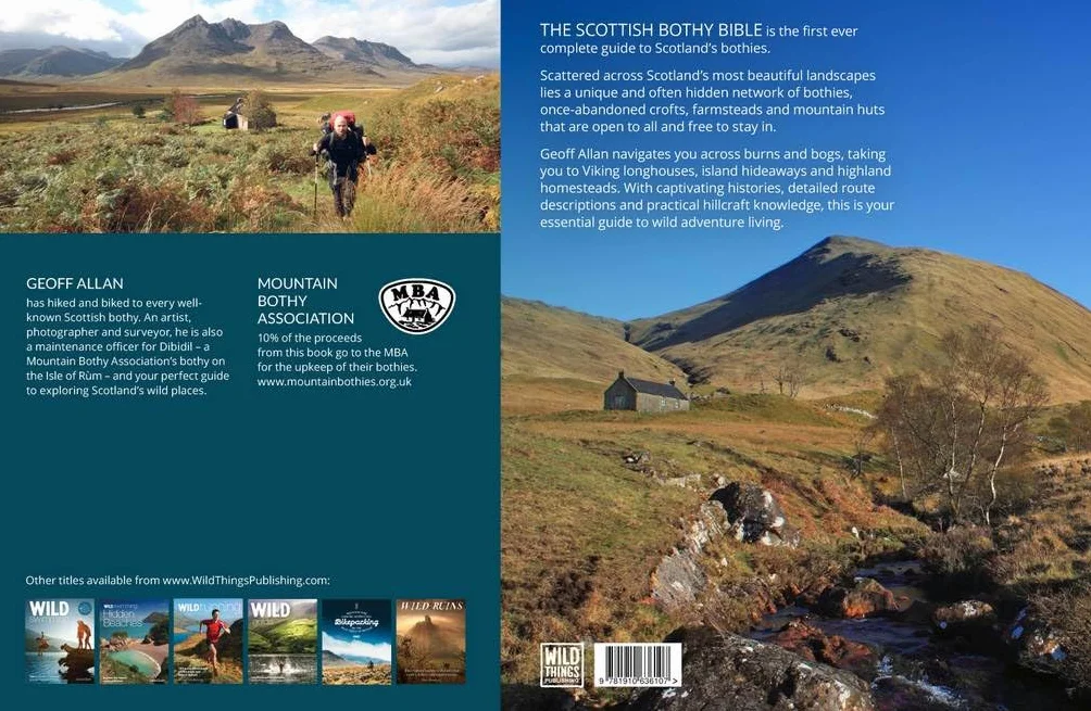 The Scottish Bothy Bible: The Complete Guide to Scotland's Bothies and How to Reach Them