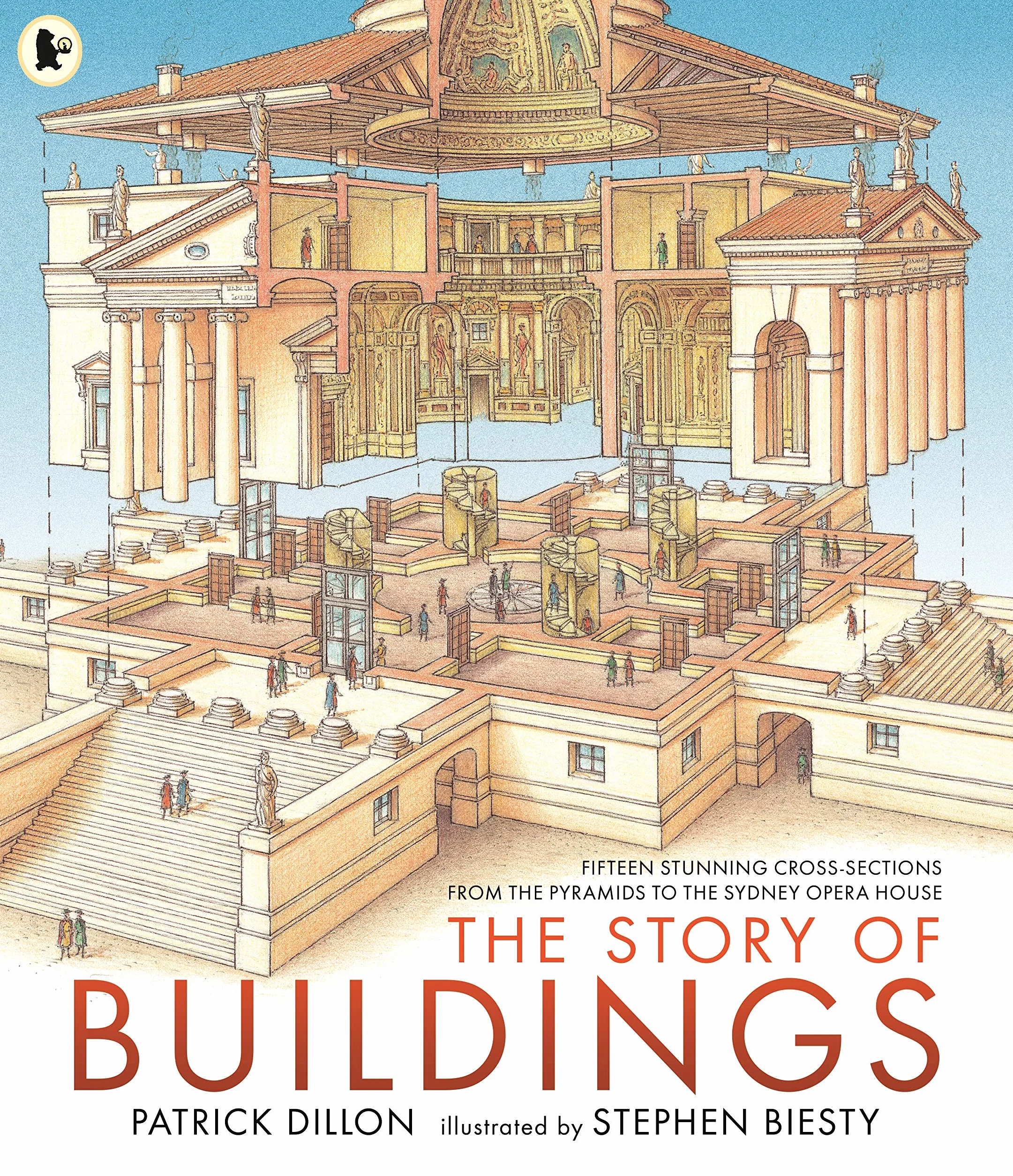 The Story of Buildings: Fifteen Stunning Cross-sections from the Pyramids to the Sydney Opera House