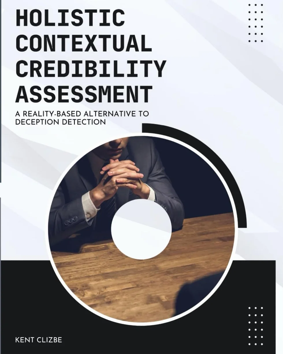 Holistic Contextual Credibility Assessment: A Reality-based Alternative to Deception Detection
