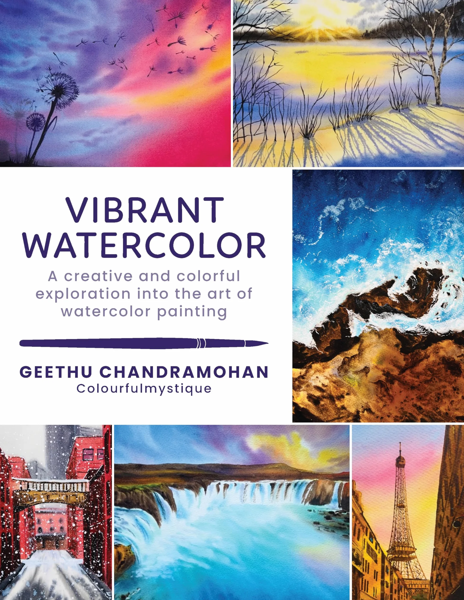 Vibrant Watercolor: A Creative and Colorful Exploration Into the Art of Watercolor Painting: 2