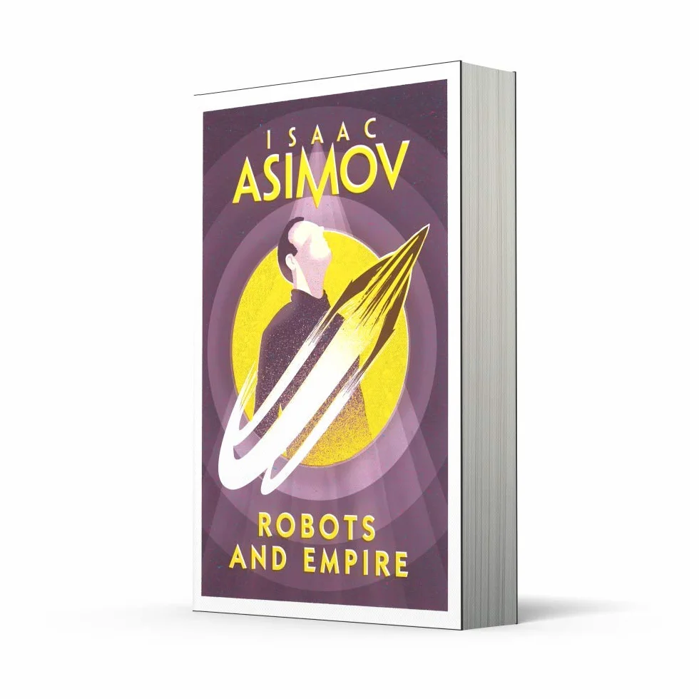 Robots and Empire: Isaac Asimov