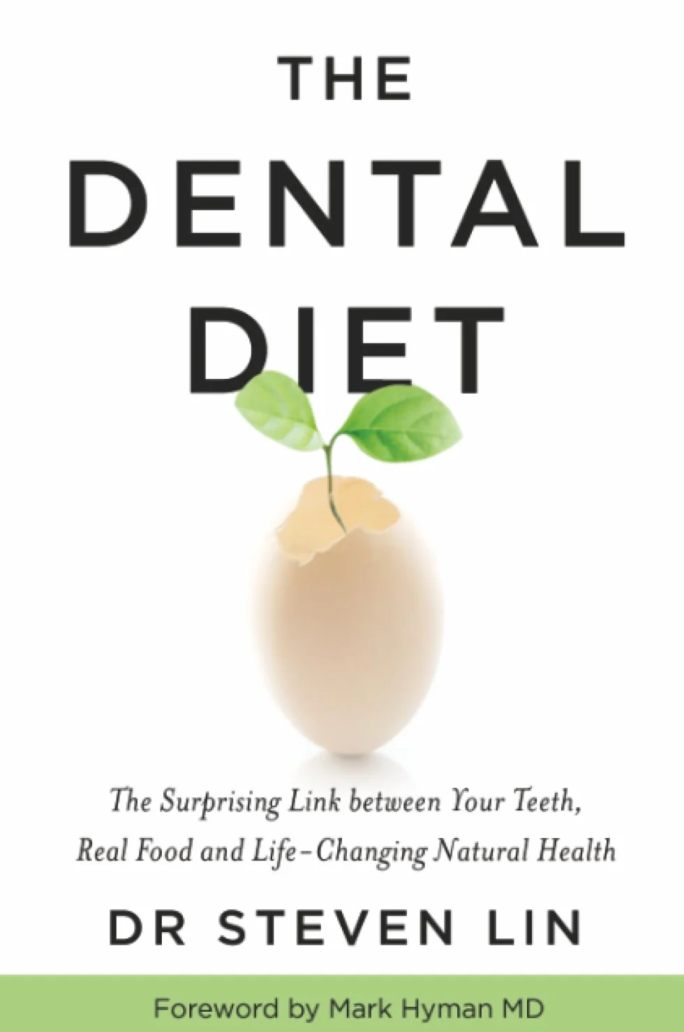 The Dental Diet: The Surprising Link between Your Teeth, Real Food, and Life-Changing Natural Health