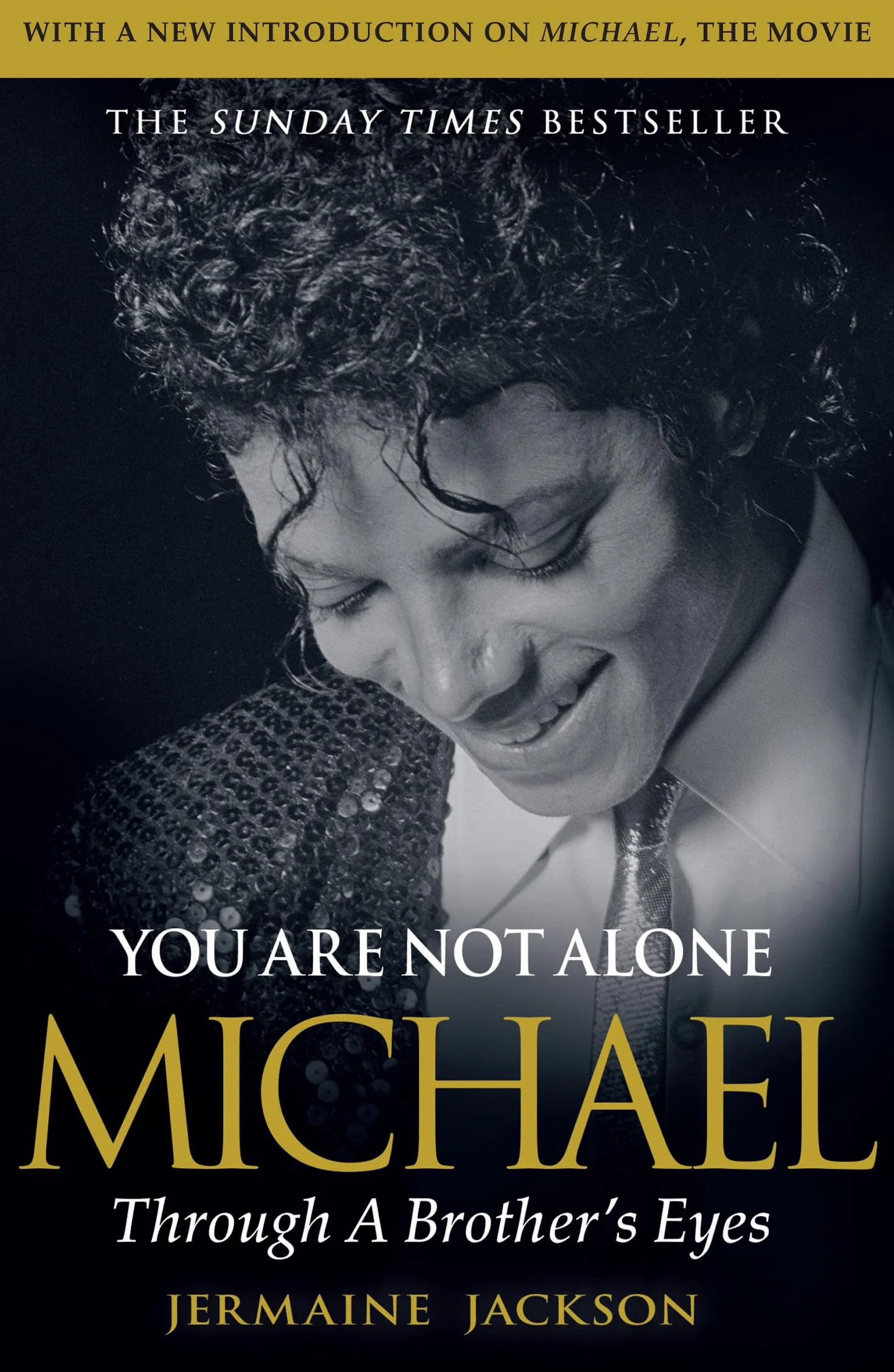 You Are Not Alone: Michael, Through a Brother’s Eyes – updated with new introduction on the 2026 movie, MICHAEL