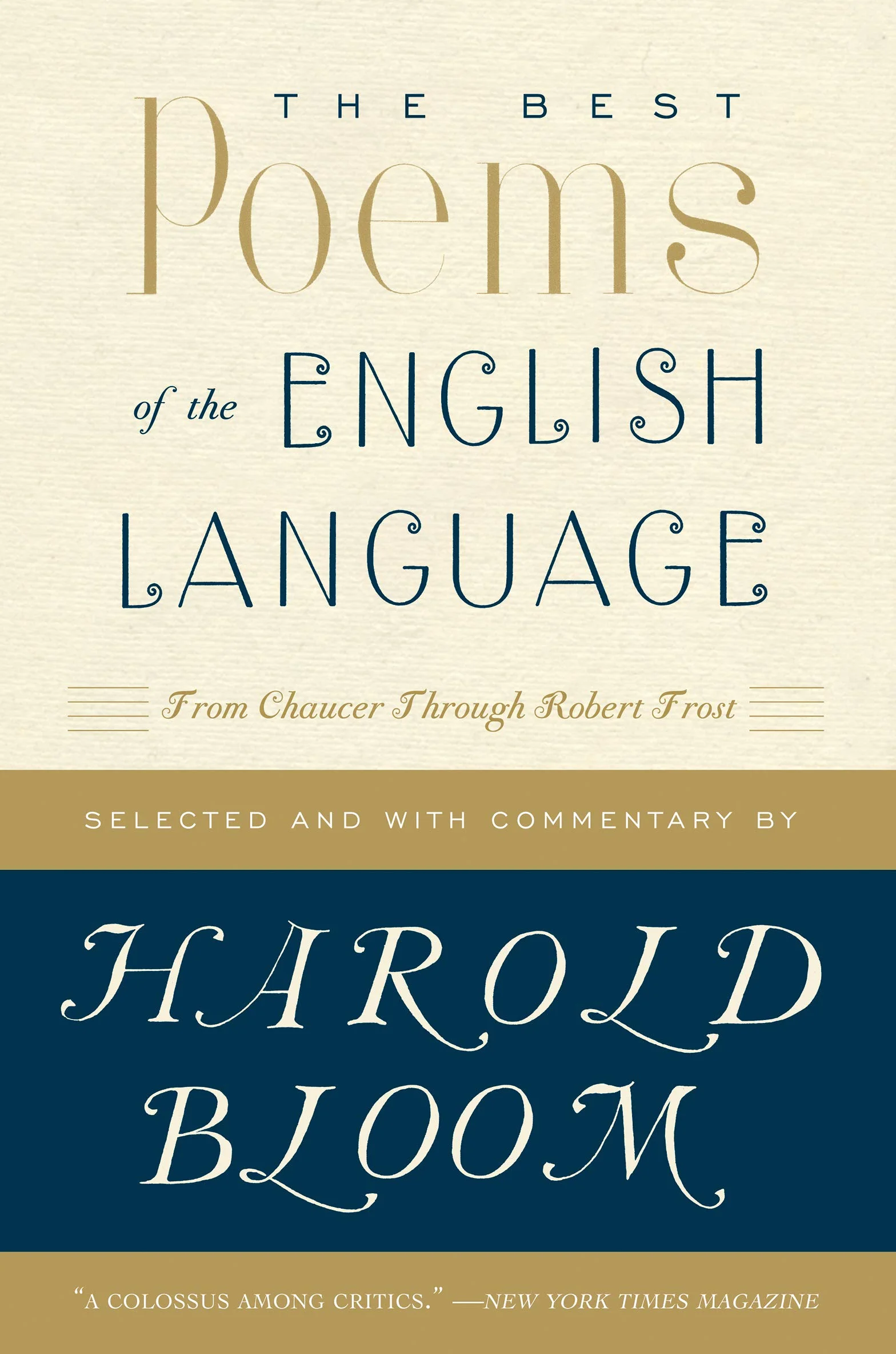 The Best Poems of the English Language: From Chaucer Through Robert Frost