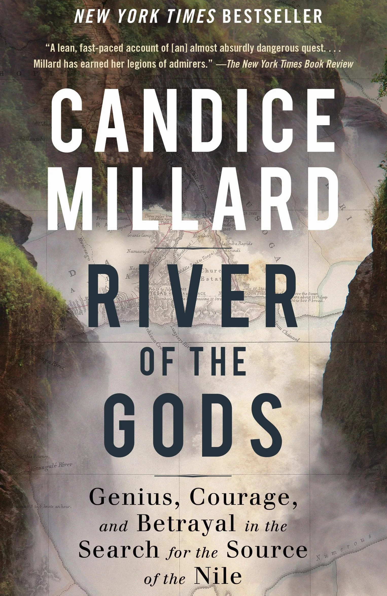 River of the Gods: Genius, Courage, and Betrayal in the Search for the Source of the Nile