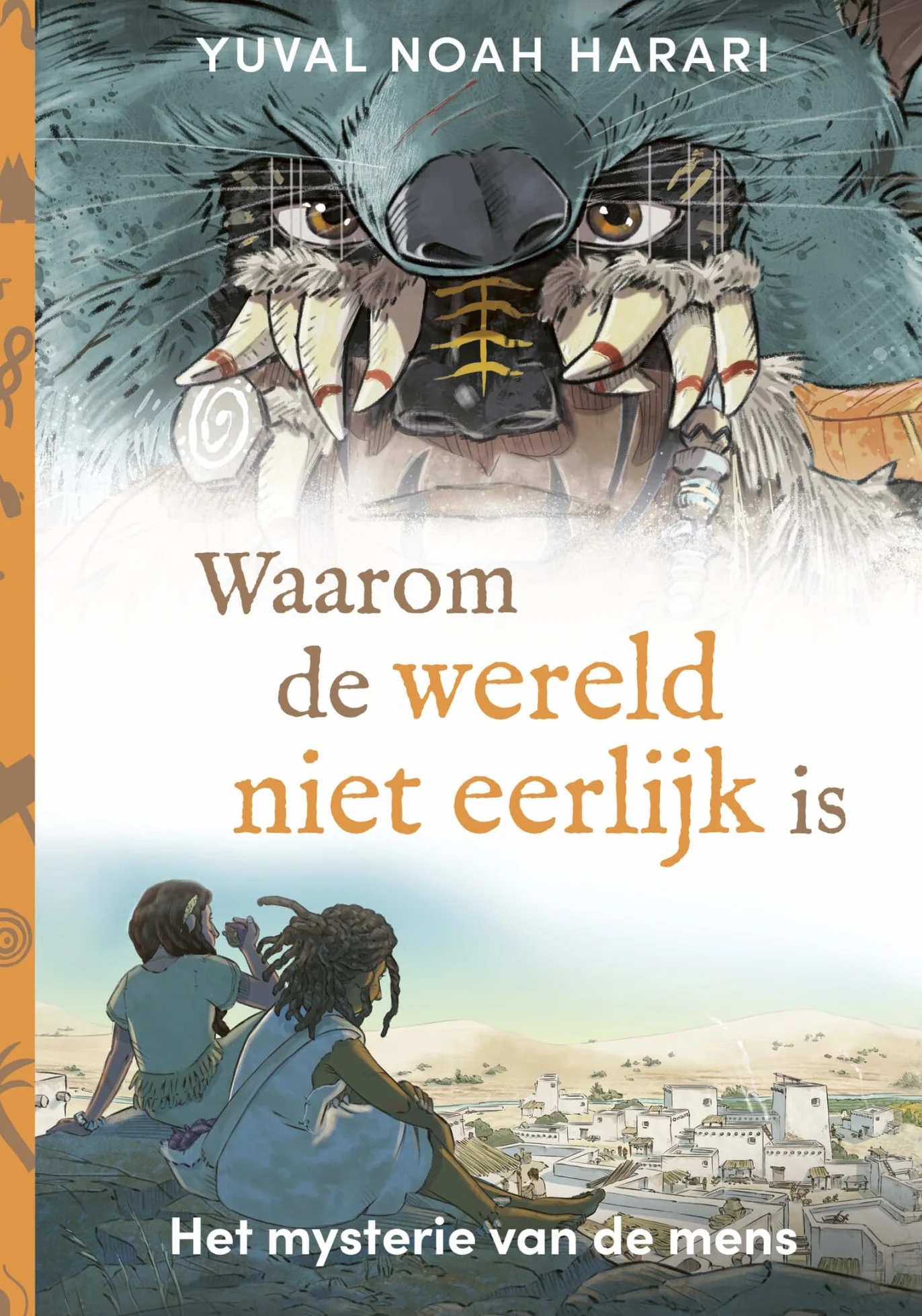 Waarom de wereld niet eerlijk is: Het mysterie van de mens