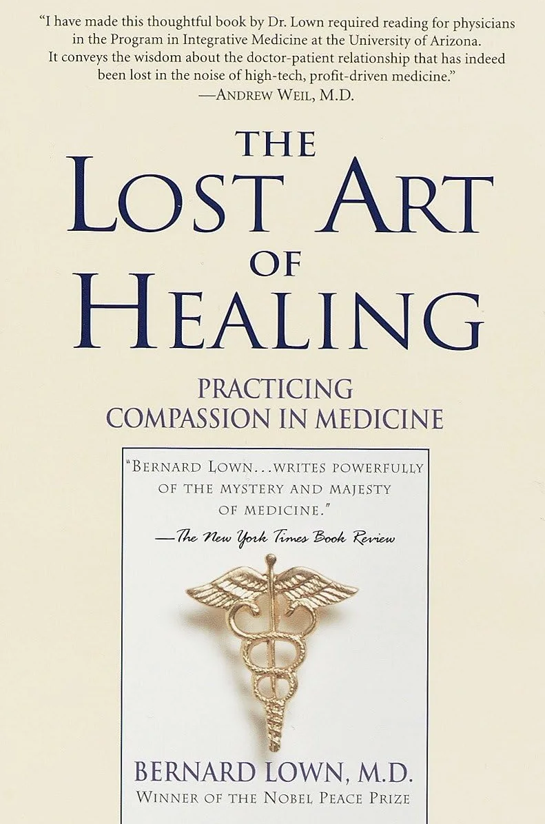 The Lost Art of Healing: Practicing Compassion in Medicine
