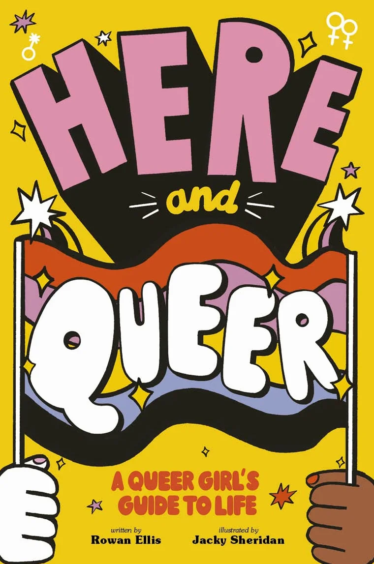 Here and Queer /anglais: A Queer Girl's Guide to Life