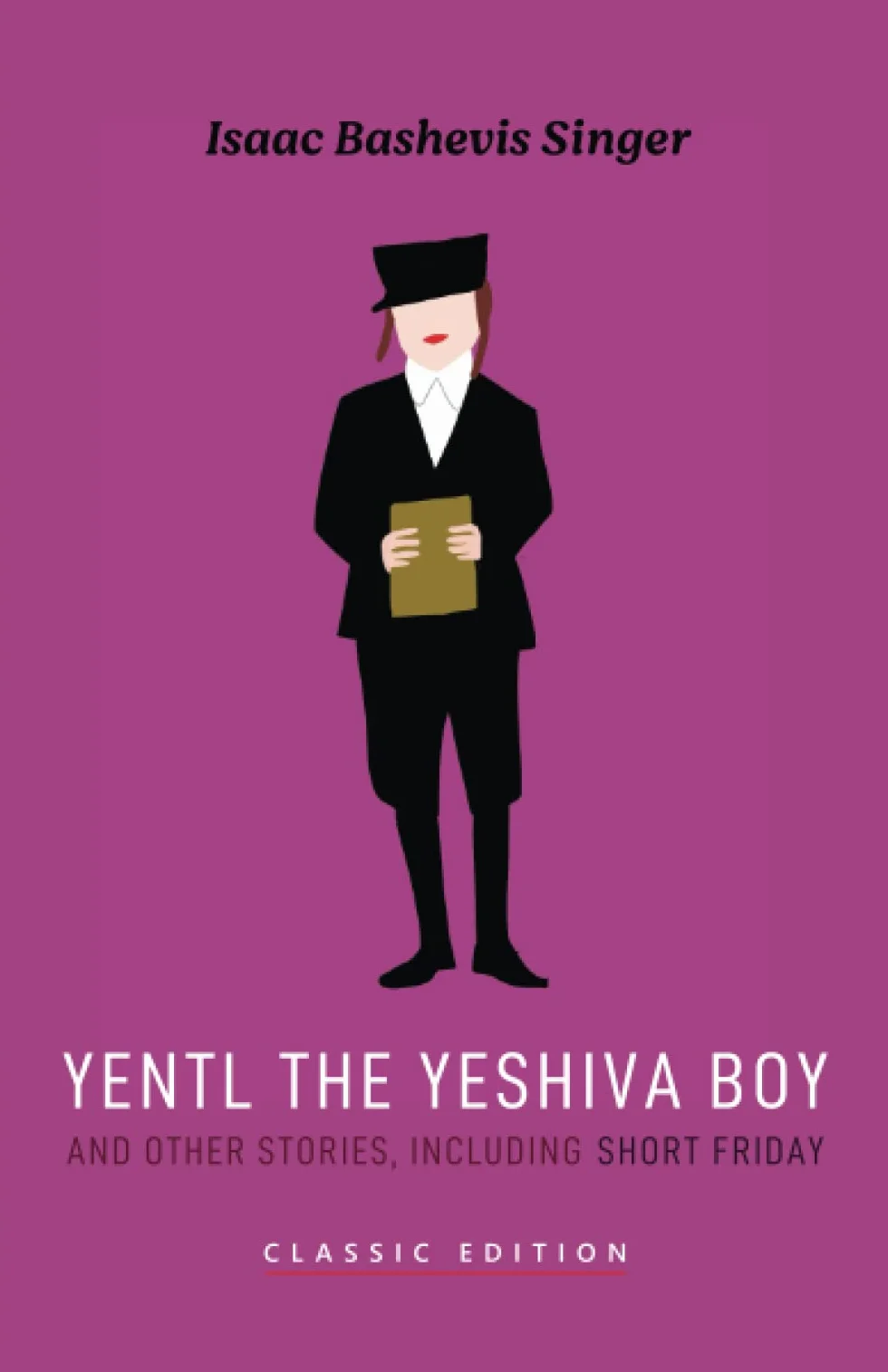 Yentl the Yeshiva Boy and Other Stories: including Short Friday