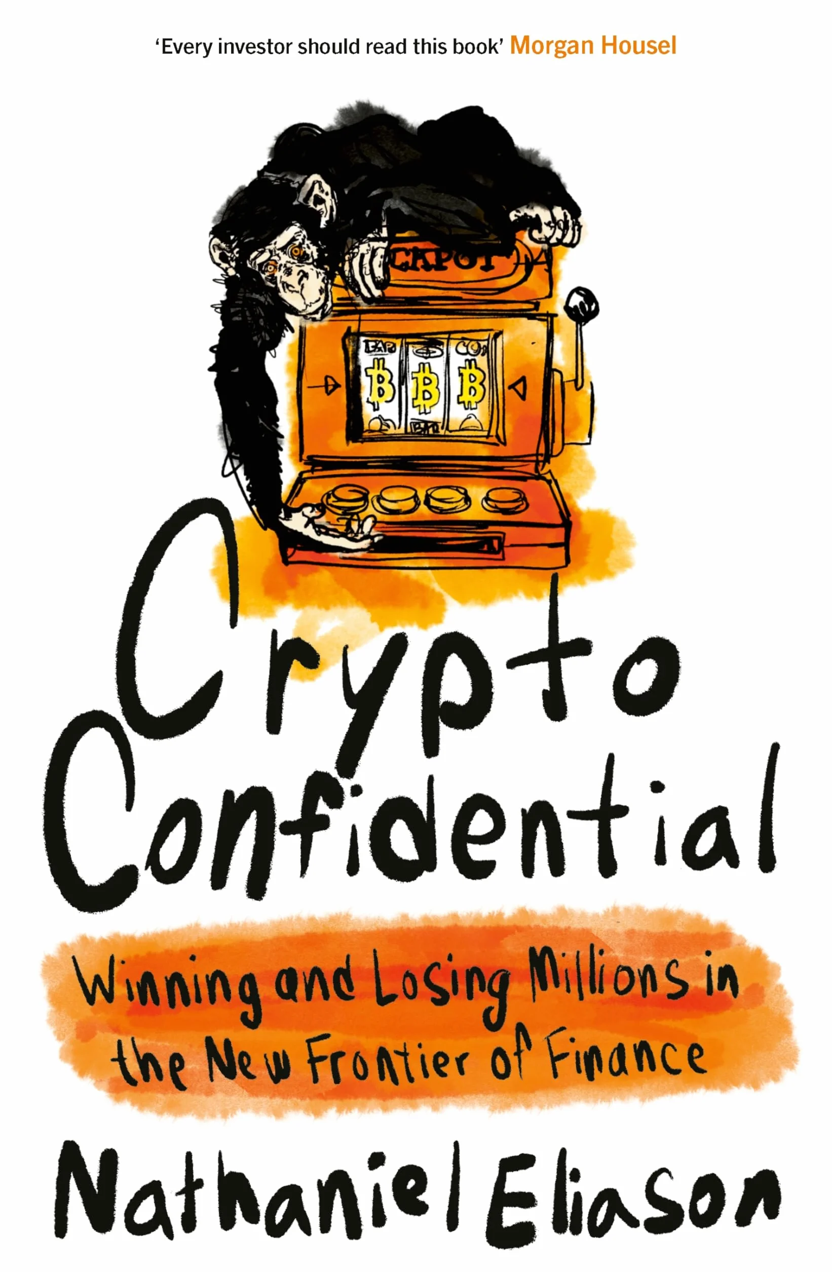 Crypto Confidential: Winning and Losing Millions in the New Frontier of Finance