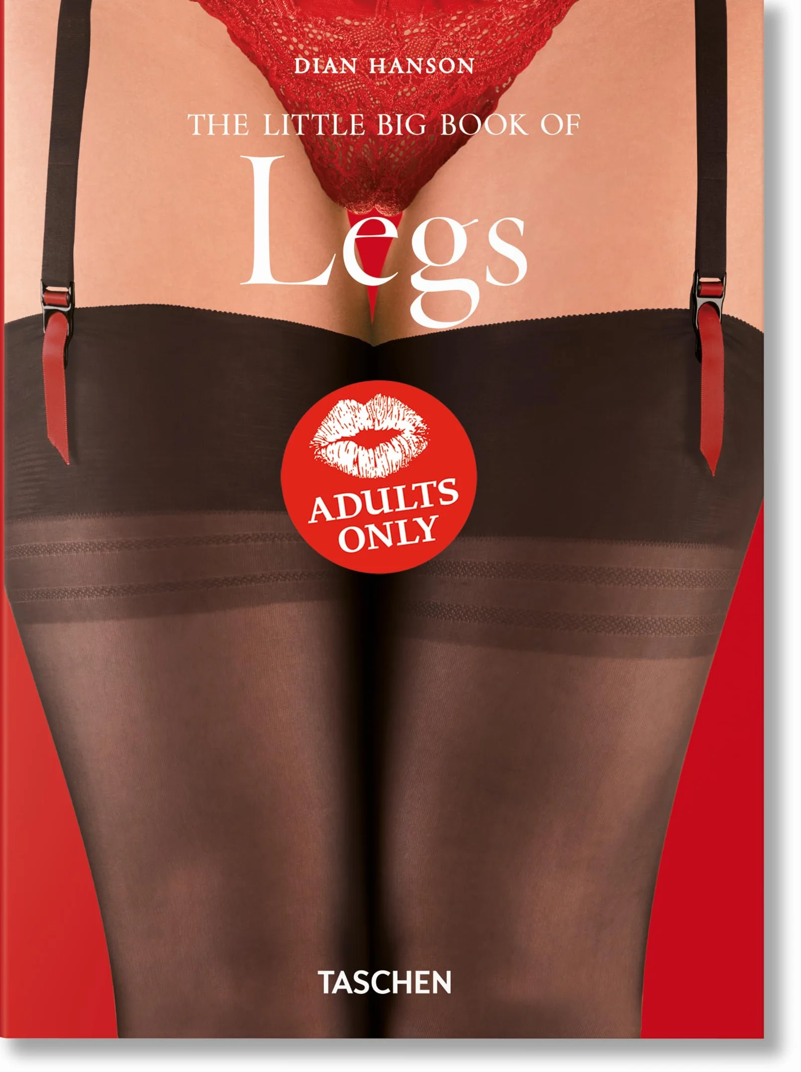 The Little Big Book of Legs: Great Gams in a Petite Package