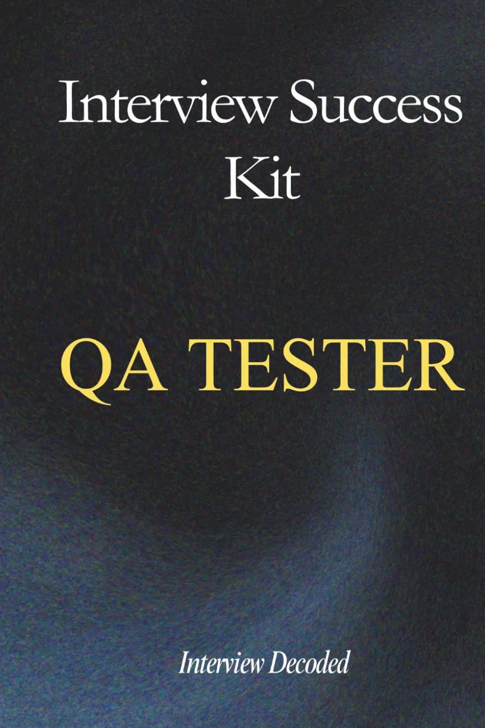 QA Tester Interview Questions and Answers – Test Analyst Interview Preparation Guide for Software Testing Jobs