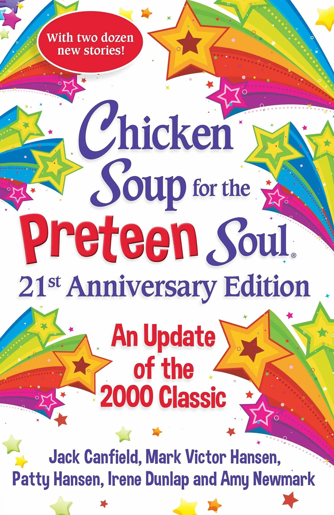 Chicken Soup for the Preteen Soul 21st Anniversary Edition: An Update of the 2000 Classic