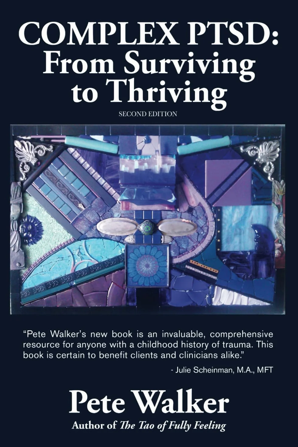Complex PTSD: From Surviving to Thriving: A GUIDE AND MAP FOR RECOVERING FROM CHILDHOOD TRAUMA