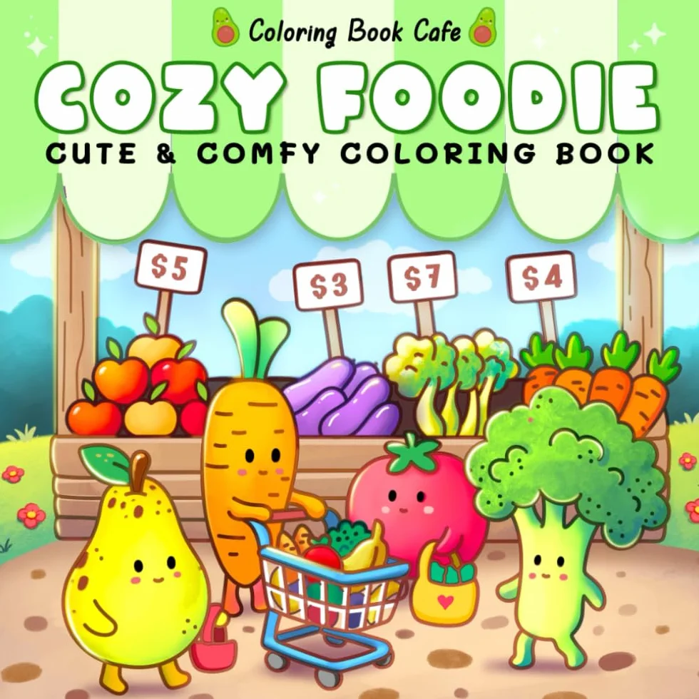Cozy Foodie: Coloring Book for Adults and Teens Featuring Adorable Fruit and Veggie Characters in Whimsical Cozy Scenes