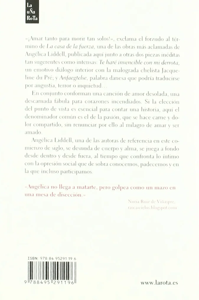 La casa de la fuerza: Anfaegtelse y Te haré invencible con mi derrota: 6