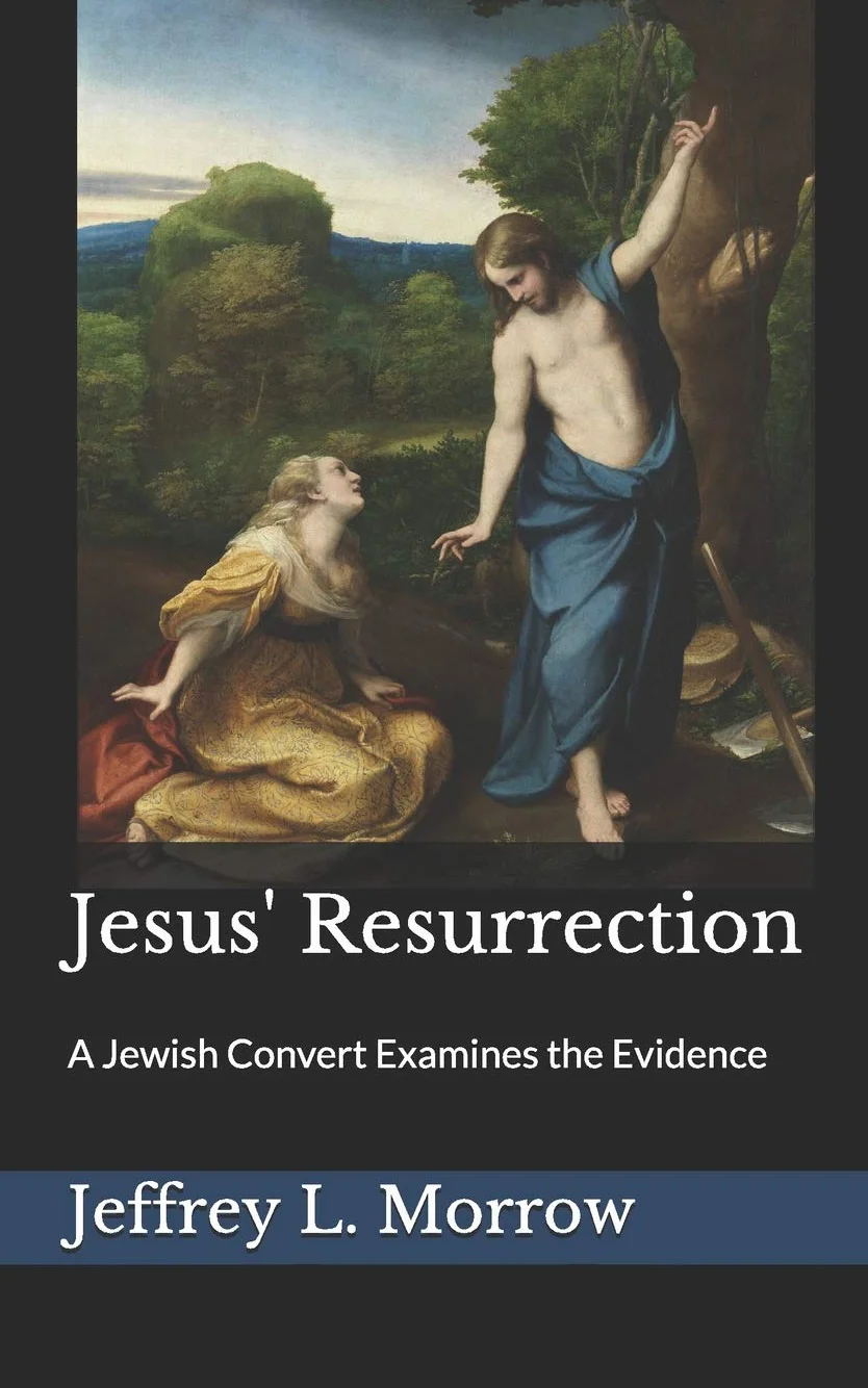 Jesus' Resurrection: A Jewish Convert Examines the Evidence: 1