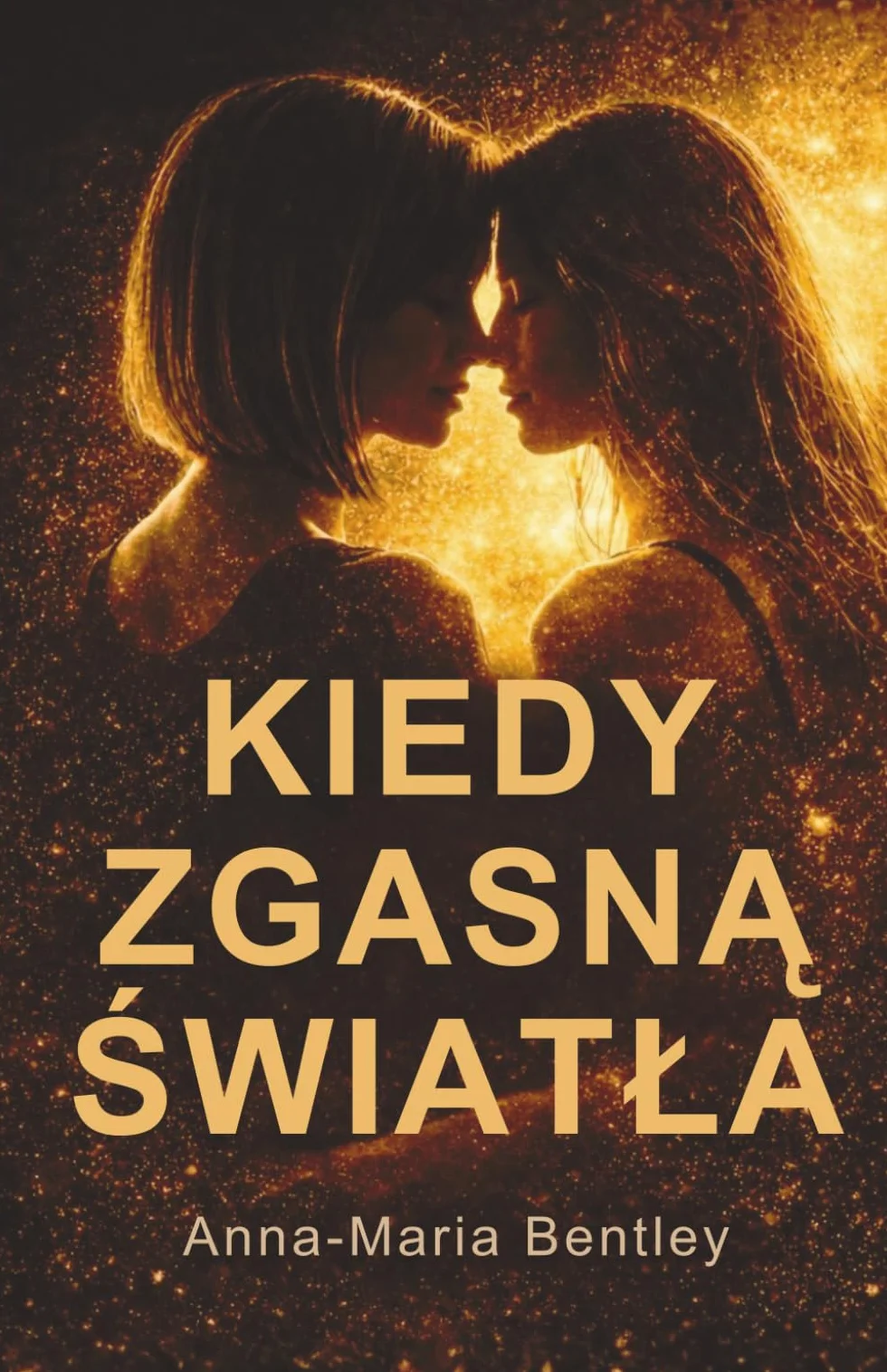 Kiedy zgasną światła: współczesny romans o zakazanej miłości między kobietami