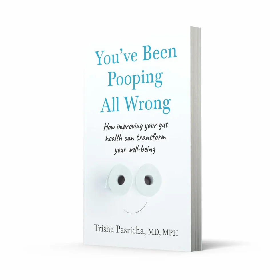 You’ve Been Pooping All Wrong: A gastrointestinal doctor’s guide to the brain-gut-microbiome connection