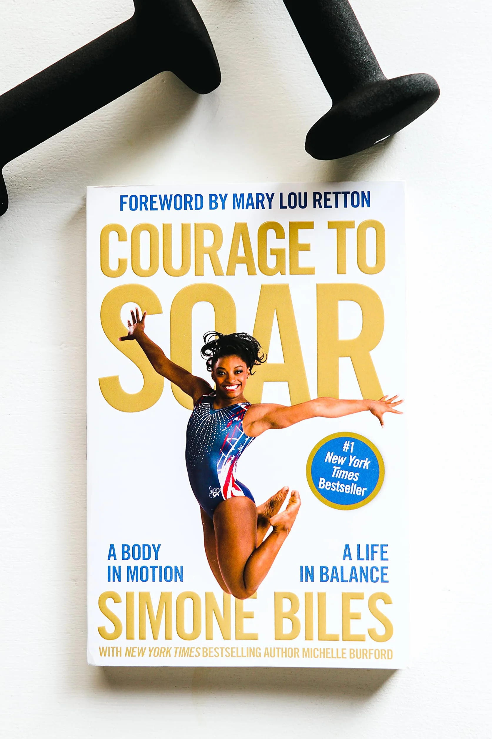 Courage to Soar: A Body in Motion, a Life in Balance