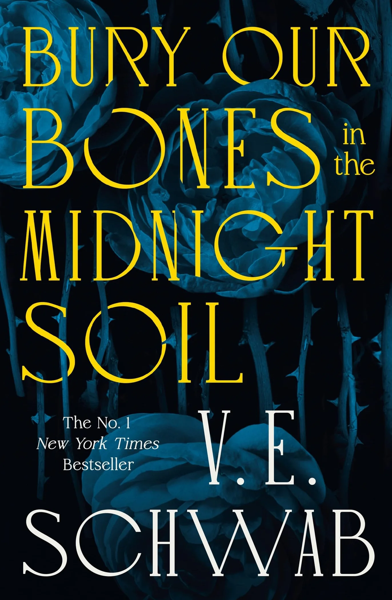 Bury Our Bones in the Midnight Soil: V.E. Schwab