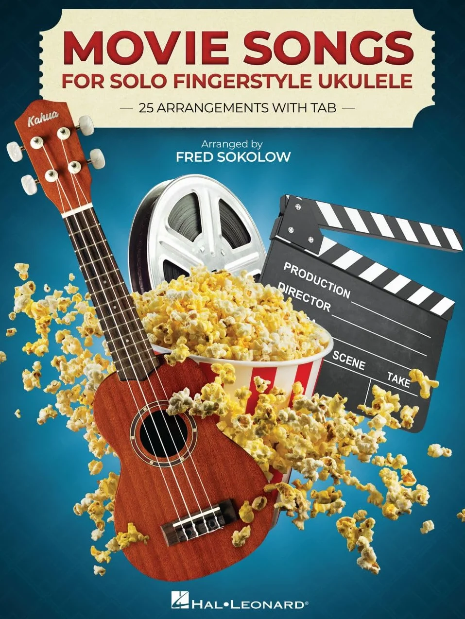 Movie Songs for Solo Fingerstyle Ukulele: 25 Arrangements with Tab Arranged by Fred Sokolow