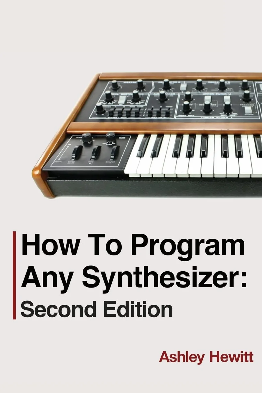 How To Program Any Synthesizer: Second Edition
