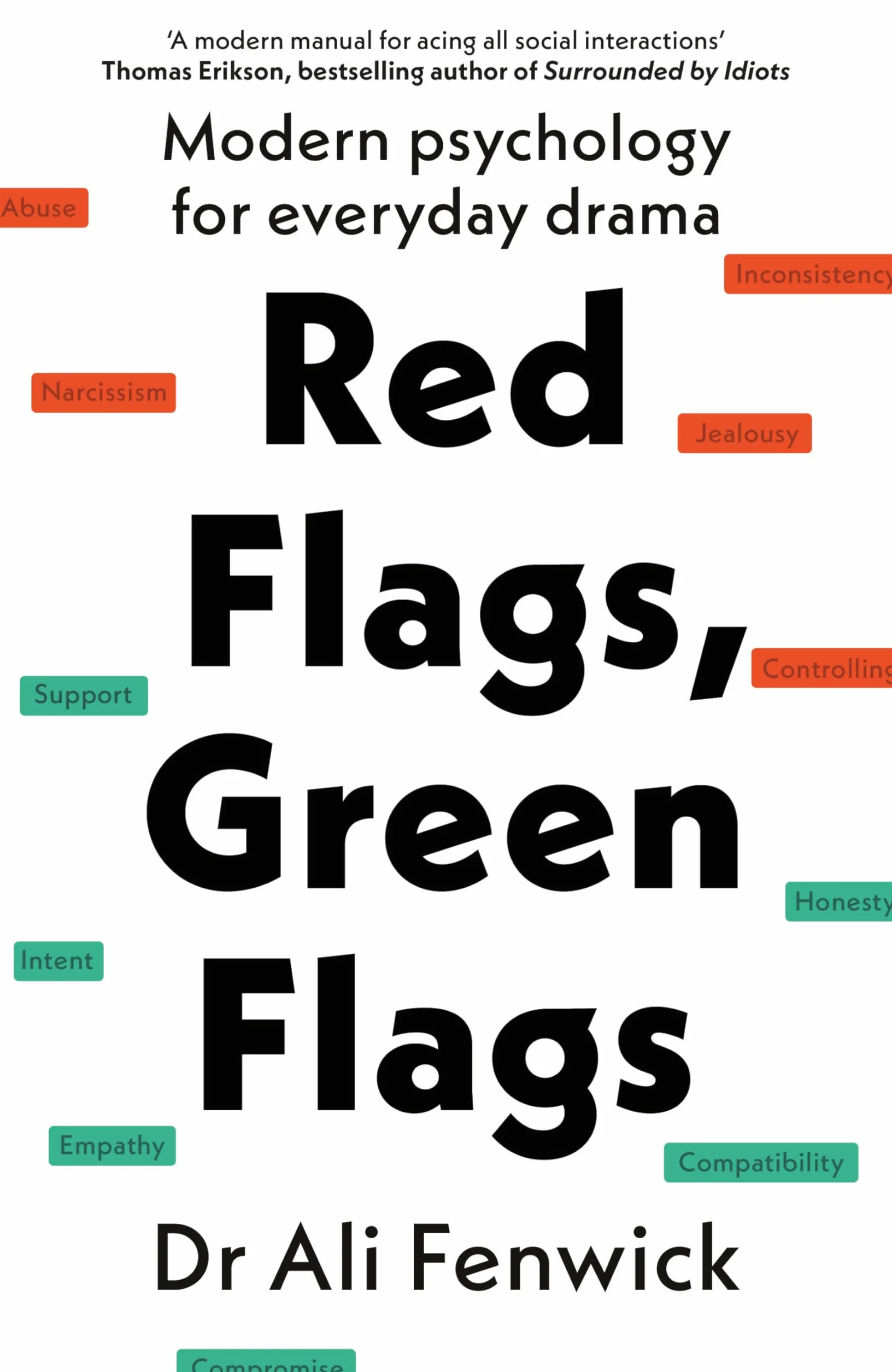 Red Flags: How to Spot and Protect Yourself from Toxic People, Big Egos, and Walking Disasters