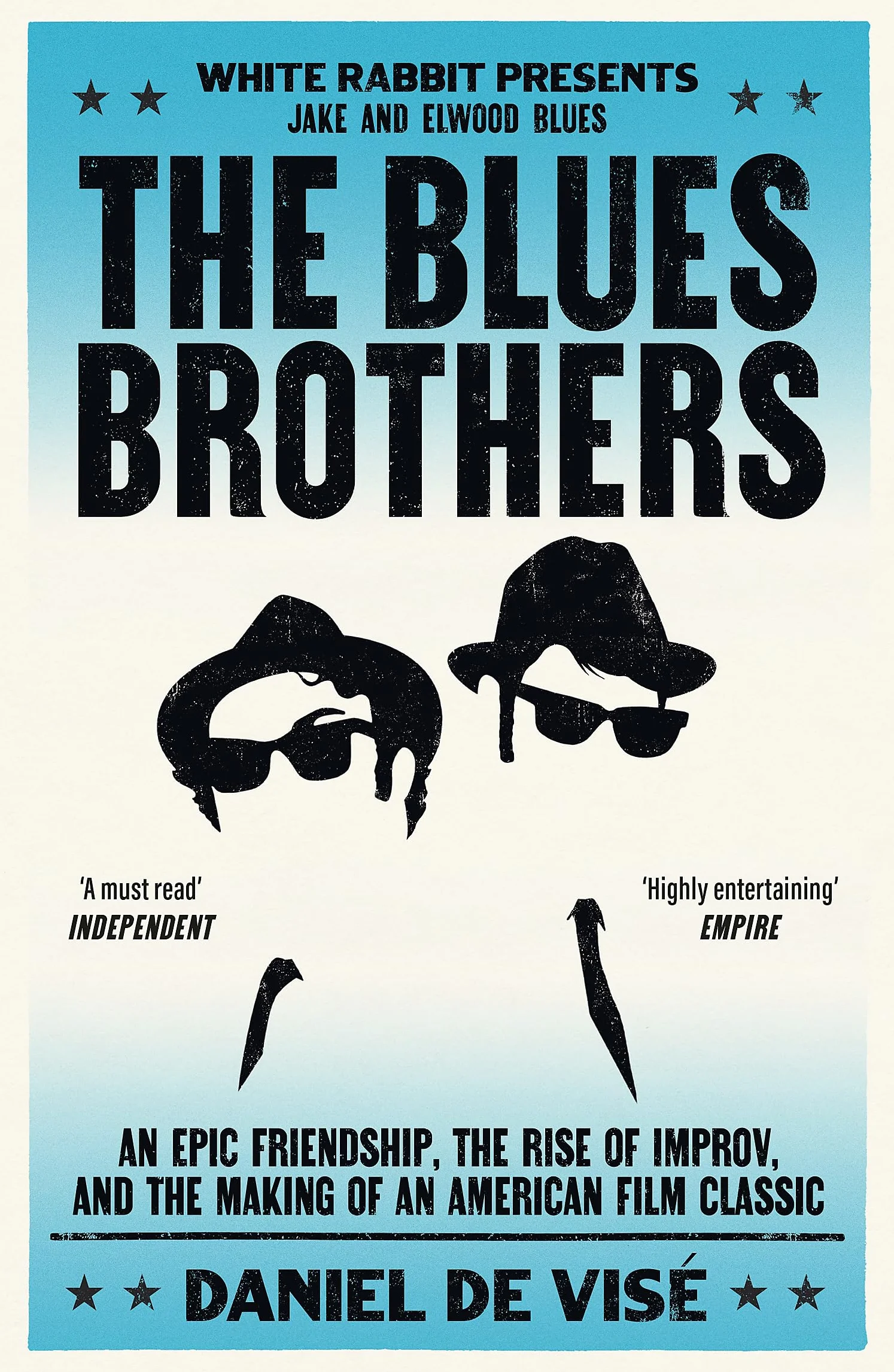 The Blues Brothers: An Epic Friendship, the Rise of Improv, and the Making of an American Film Classic
