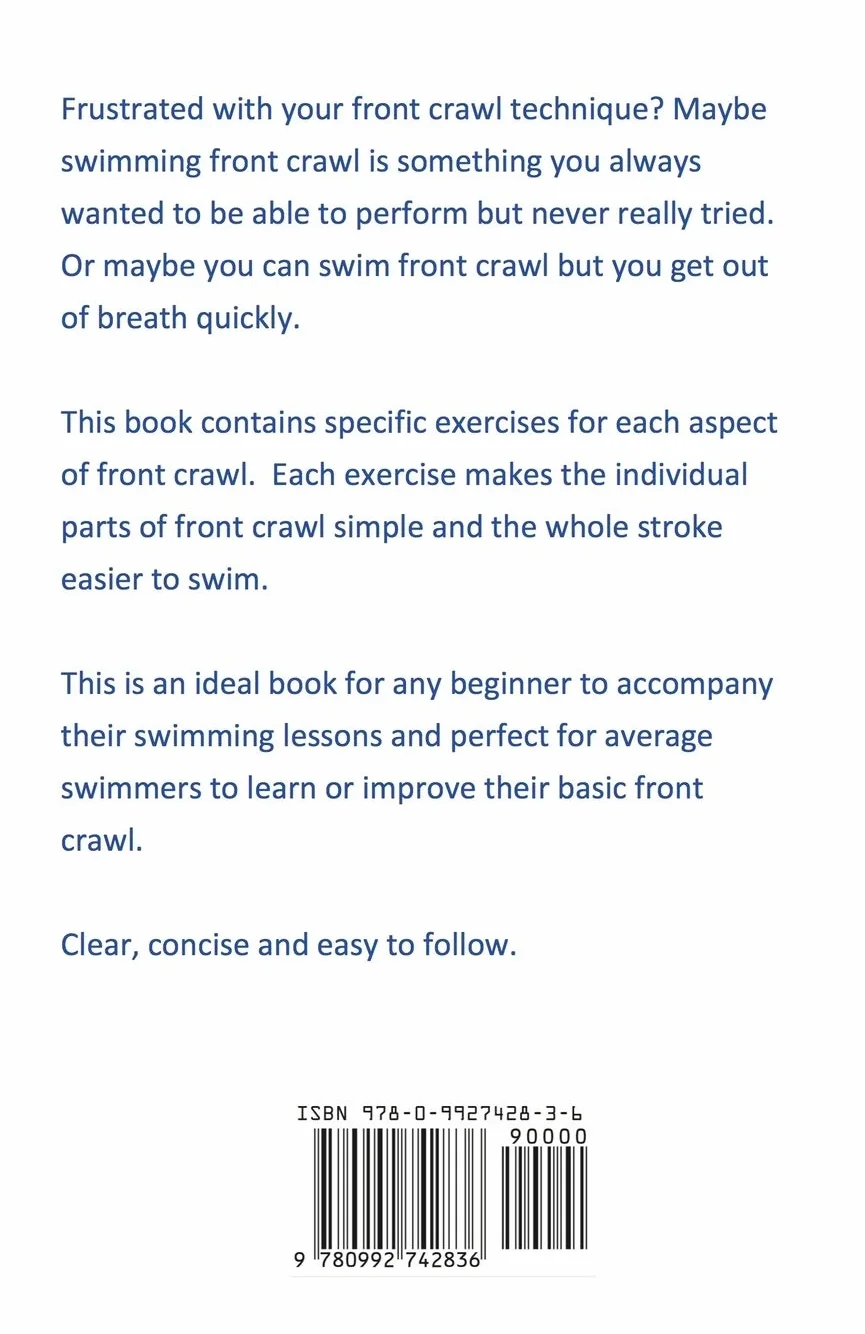 How To Swim Front Crawl: A Step-By-Step Guide For Beginners Learning Front Crawl Technique