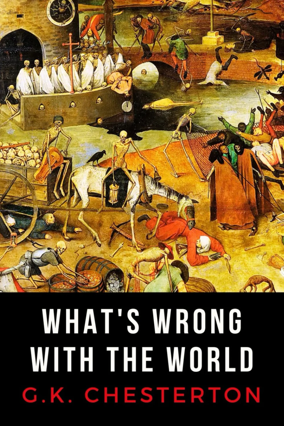 What's Wrong with the World: LARGE PRINT EDITION - Chesterton's Exploration of Faith, Politics, and Culture