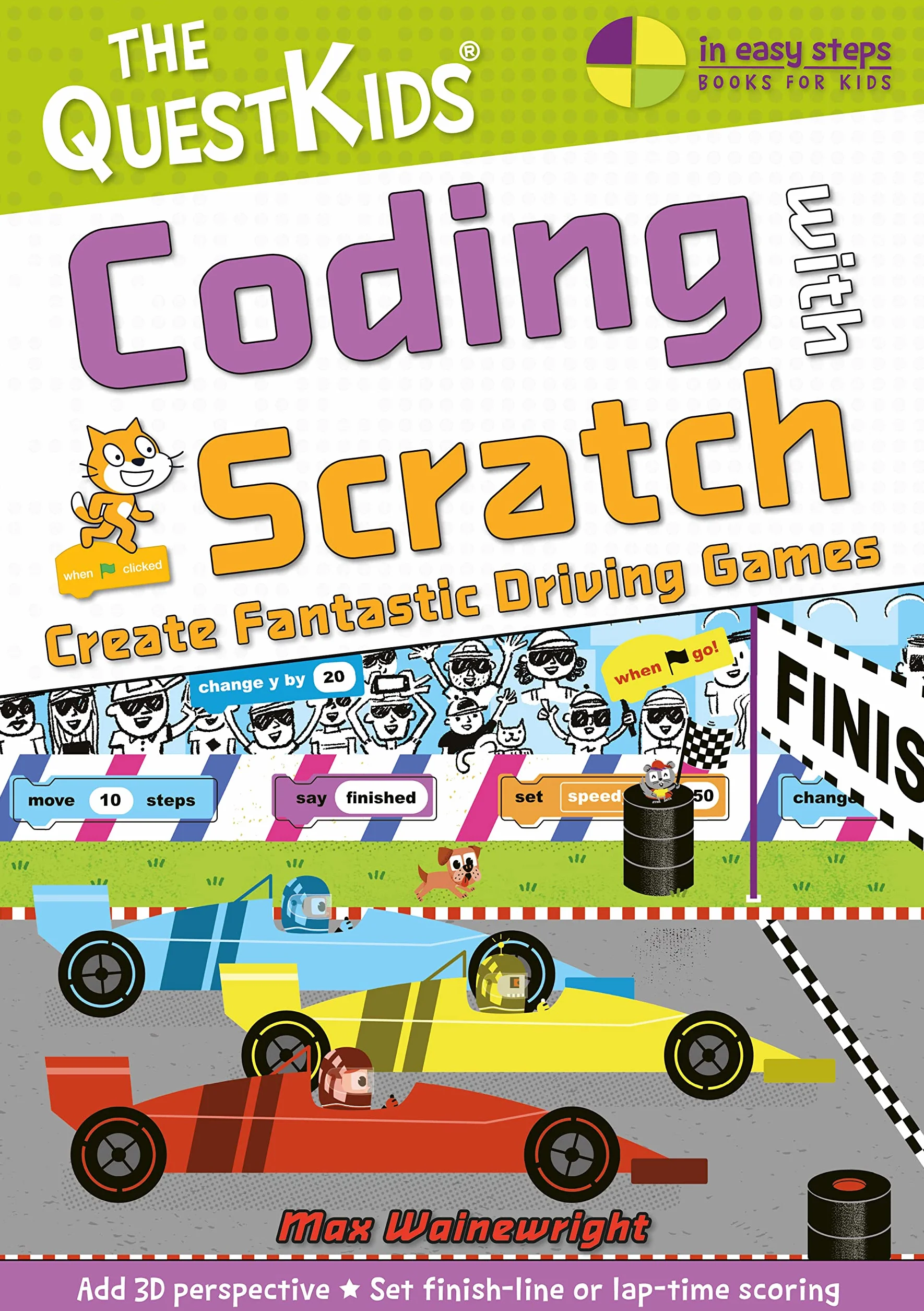 Coding with Scratch - Create Fantastic Driving Games: The Questkids Children's Series