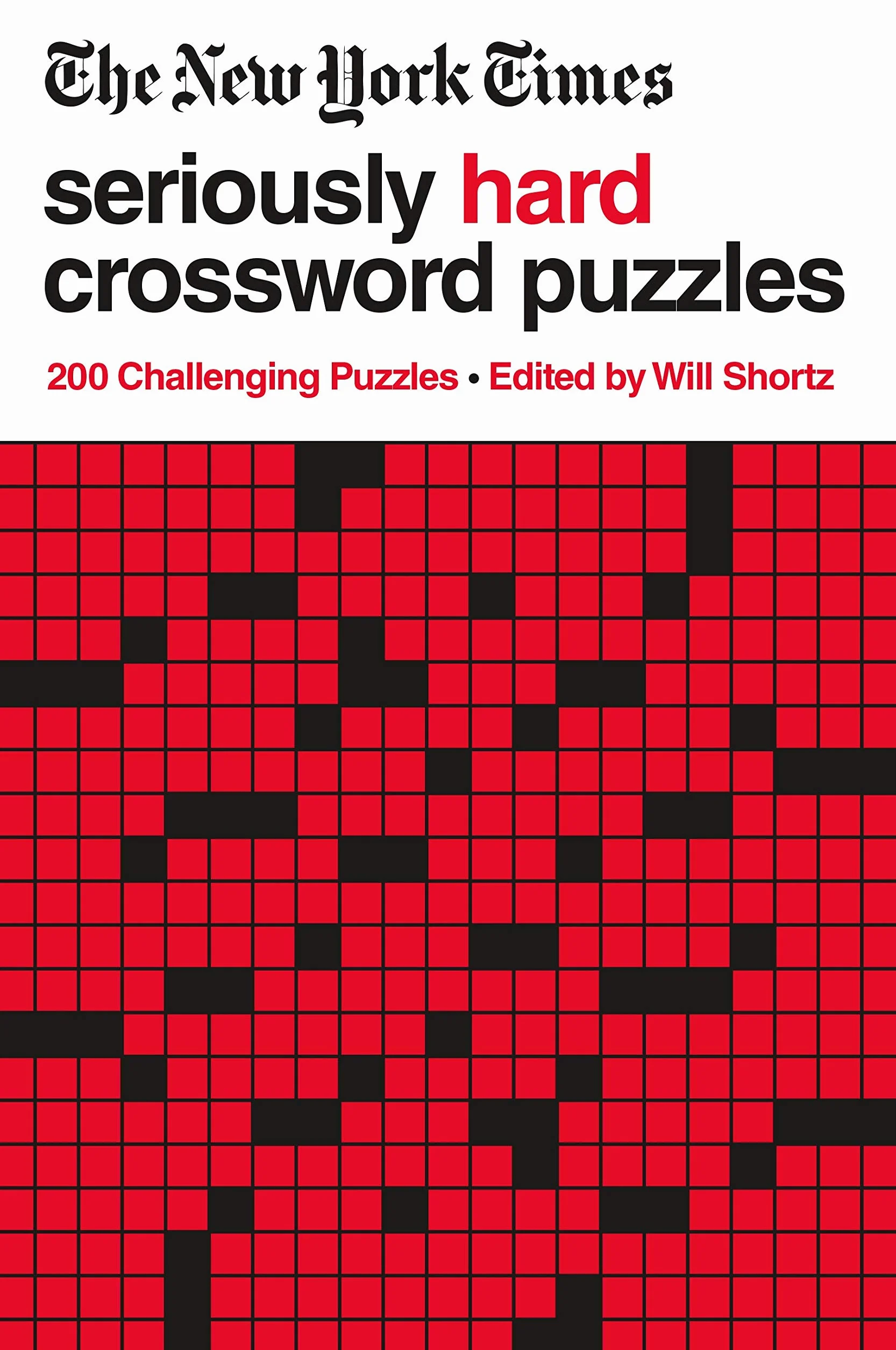 The New York Times Seriously Hard Crossword Puzzles: 200 Challenging Puzzles