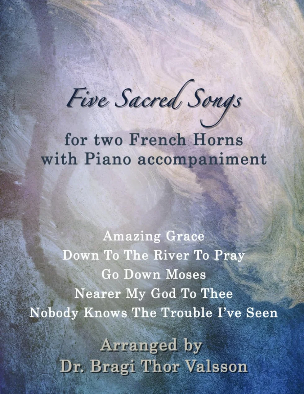 Five Sacred Songs for two French Horns with Piano accompaniment: French Horn duets