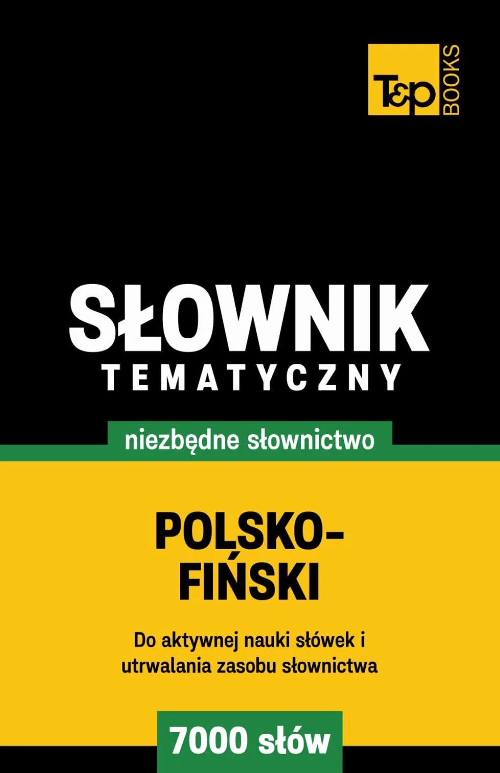 Polsko-fiński słownik tematyczny 7000 słów