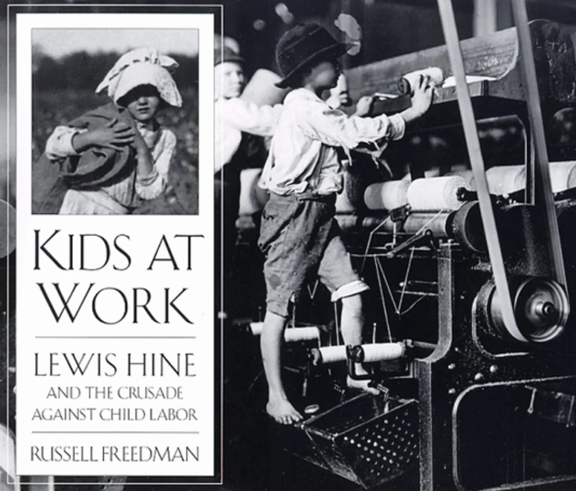 Kids at Work: Lewis Hine and the Crusade Against Child Labor