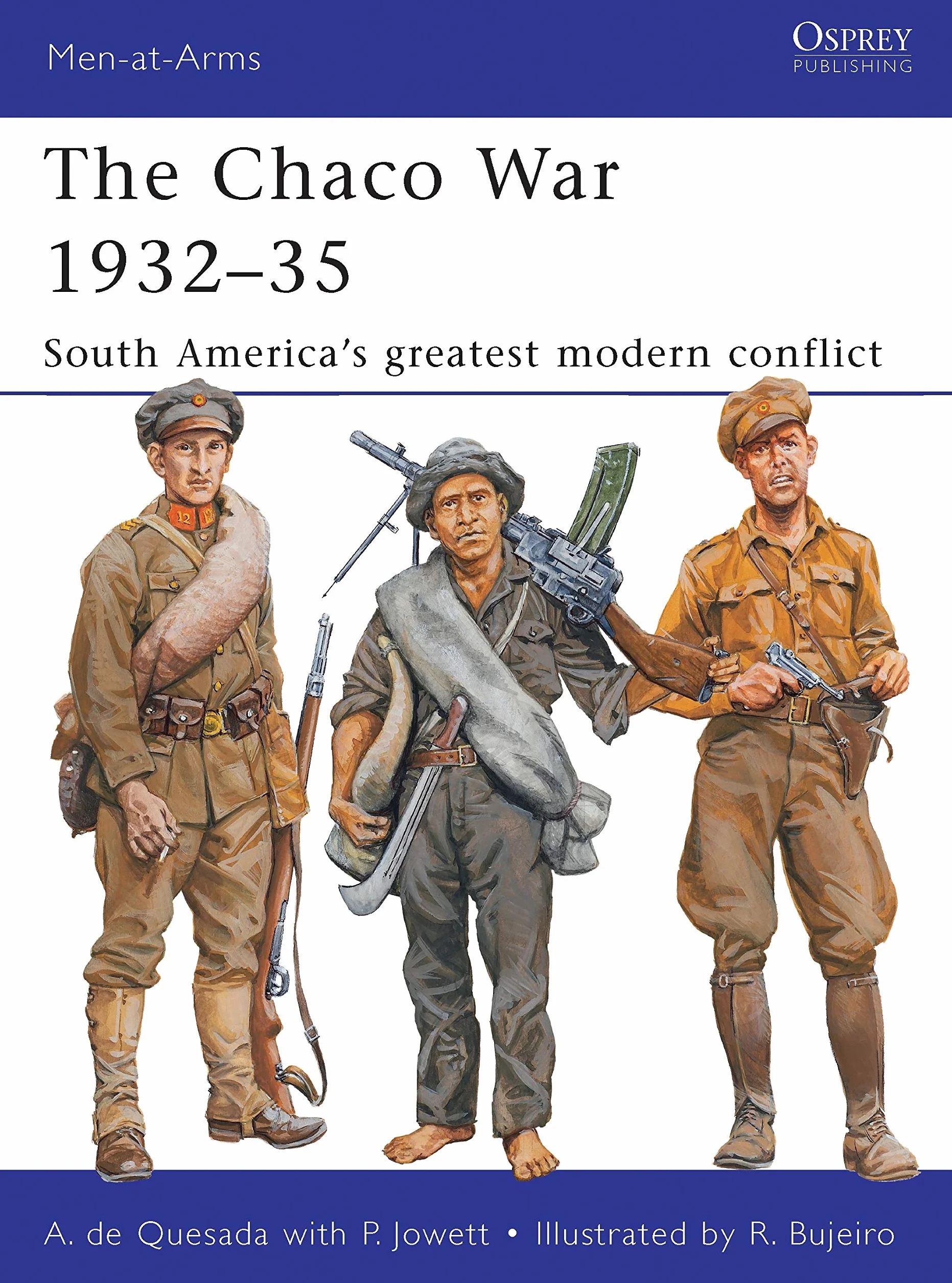 The Chaco War 1932–35: South America’s greatest modern conflict: 474
