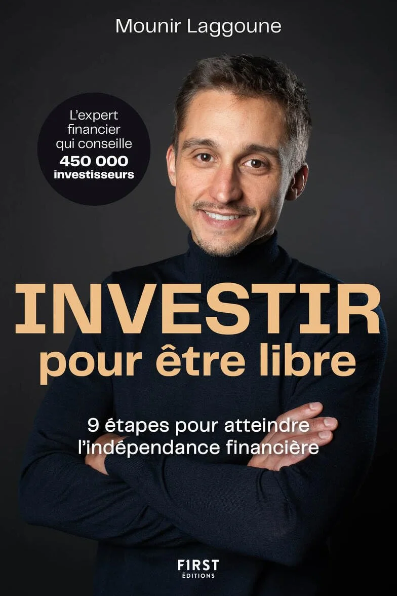 Investir pour être libre: 9 étapes pour atteindre l'indépendance financière