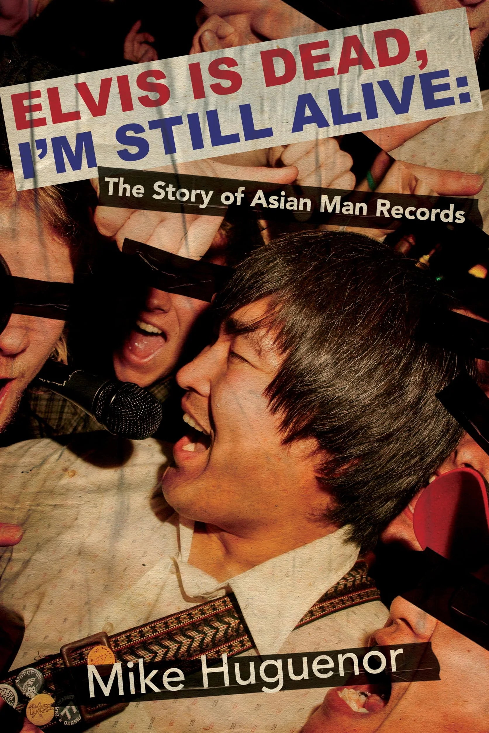 Elvis Is Dead, I'm Still Alive: The Story of Asian Man Records