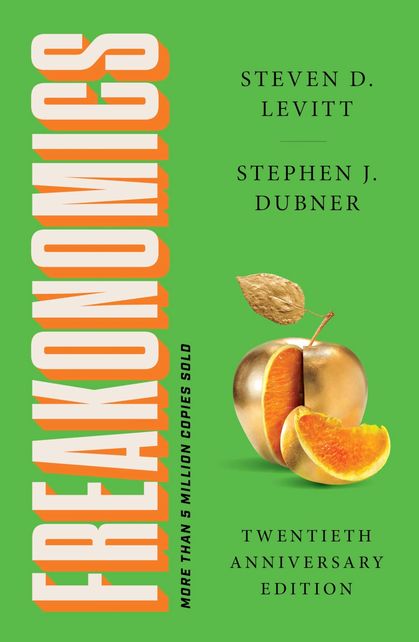 Freakonomics Twentieth Anniversary Edition: A Rogue Economist Explores the Hidden Side of Everything