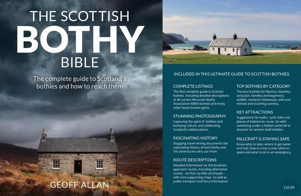 The Scottish Bothy Bible: The Complete Guide to Scotland's Bothies and How to Reach Them